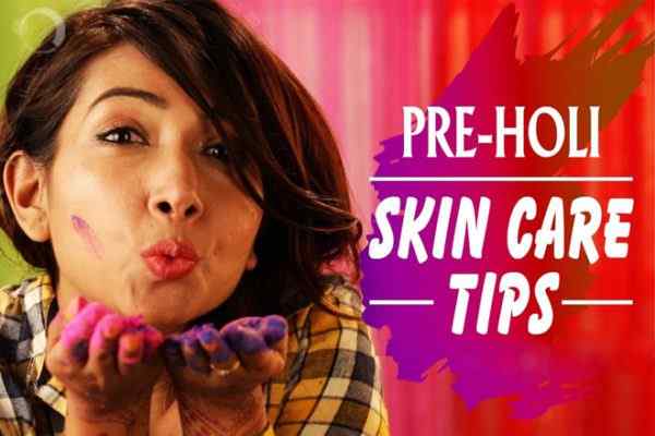 Skin Care Tips For Safe Holi