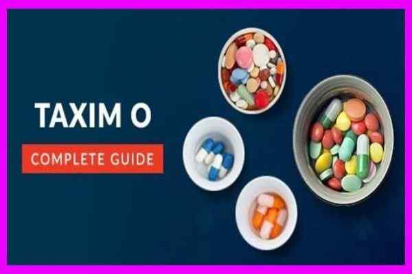 taxim O ke use fayde upyog price dose side effects in Hindi Taxim O Tablet Drops Syrup Uses Dosage Side Effects Price Composition