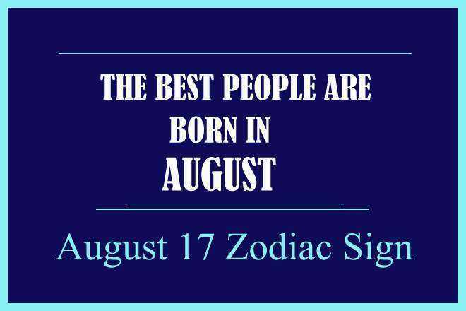 August 17 Zodiac Sign