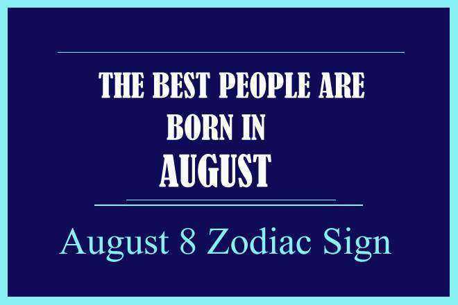 August 8 Zodiac Sign, August 8th Zodiac, Personality, Love, Compatibility, Career, Dreams, August 8th Star Sign, 8/8 Zodiac Sign, 8th August Birthday, 8 August Zodiac Sign Is Leo