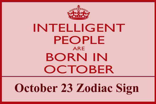 October 23 Zodiac Sign: Personality, Birthday, Love, Compatibility, Career, Family, Dreams and Star Sign