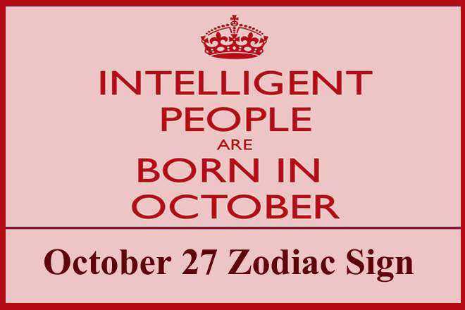 October 27 Zodiac Sign, October 27th Zodiac, Personality, Love, Compatibility, Career, Dreams, October 27th Star Sign, 10/27 Zodiac Sign, 27th October Birthday, 27 October Zodiac Sign Is Scorpio