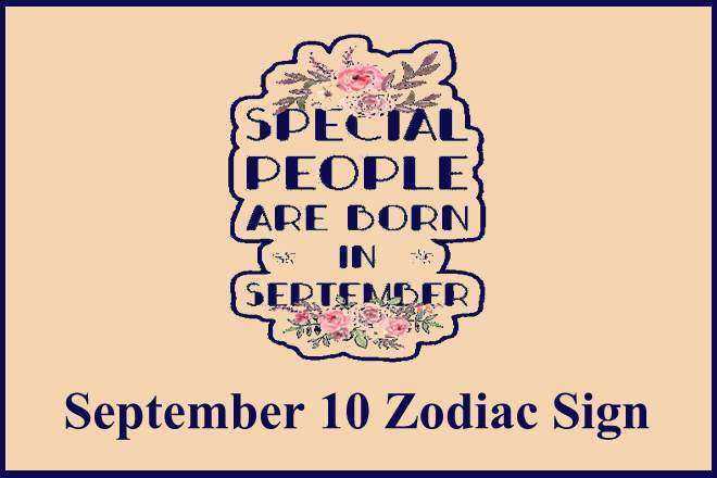 September 10 Zodiac Sign, September 10th Zodiac, Personality, Love, Compatibility, Career, Dreams, September 10th Star Sign, 9/10 Zodiac Sign, 10th September Birthday, 10 September Zodiac Sign Is Virgo