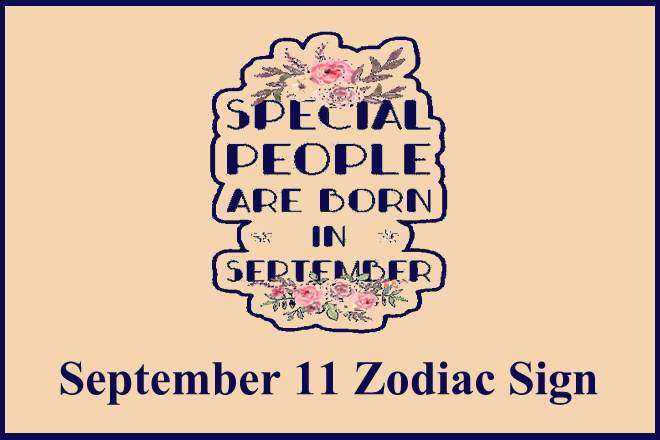 11 September Zodiac Sign: Birthday, Personality, Love, Compatibility, Career, and Family