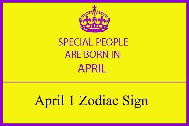 April 1 Zodiac Sign