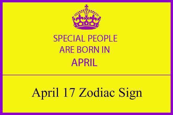 April 17 Zodiac Sign: Personality, Birthday, Love, Compatibility