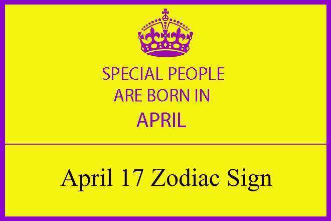 April 17 Zodiac Sign, April 17th Zodiac, Personality, Love, Compatibility, Career, Dreams, April 17th Star Sign, 4/17 Zodiac Sign, 17th April Birthday, 17 April Zodiac Sign Is Aries