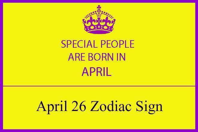 April 26 Zodiac Sign, April 26th Zodiac, Personality, Love, Compatibility, Career, Dreams, April 26th Star Sign, 4/26 Zodiac Sign, 26th April Birthday, 26 April Zodiac Sign Is Taurus