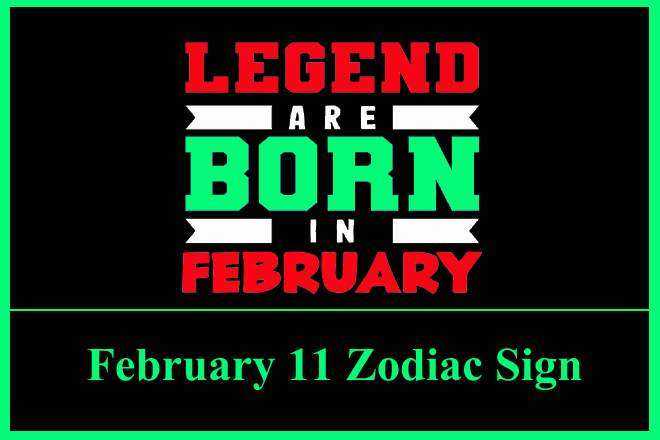 February 11 Zodiac Sign