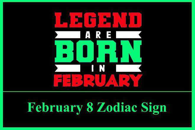 February 8 Zodiac Sign