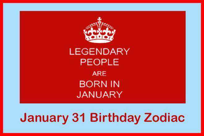 January 31 Birthday Zodiac