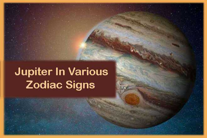 Jupiter In Various Zodiac Signs