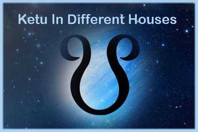 Ketu In Different Houses, South Node In Houses, Which House Is Good For Ketu, Ketu And House Positions, Ketu In Houses, Best House For Ketu, South Node In Different Houses, Ketu Aspects Which Houses
