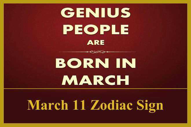 March 11 Zodiac Sign