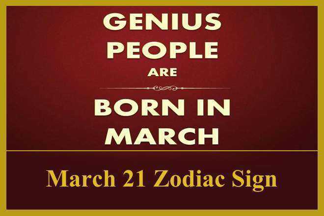 March 21 Zodiac Sign, March 21st Zodiac, Personality, Love, Compatibility, Career, Dreams, March 21st Star Sign, 3/21 Zodiac Sign, 21st March Birthday, 21 March Zodiac Sign Is Aries