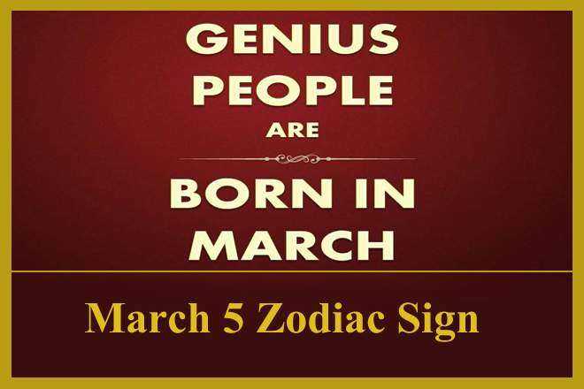 March 5 Zodiac Sign