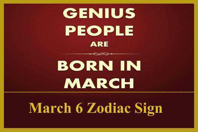 March 6 Zodiac Sign, March 6th Zodiac, Personality, Love, Compatibility, Career, Dreams, March 6th Star Sign, 3/6 Zodiac Sign, 6th March Birthday, 6 March Zodiac Sign Is Pisces