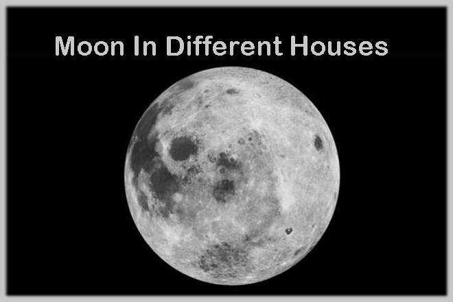 Moon In Different Houses