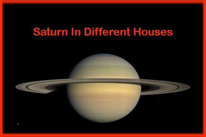Saturn In Different Houses