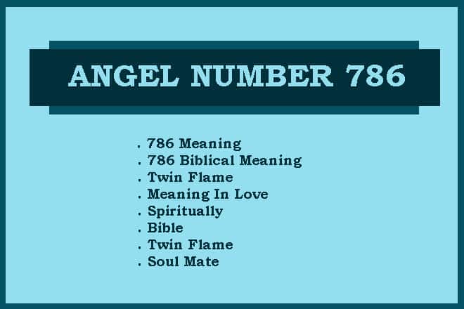 786 Meaning, 786 Biblical Meaning, Angel Number 786, 786 Angel Number Twin Flame, 786 In Islam, Hinduism, 786 Angel Number Meaning In Spiritually, Bible, Love, Soul Mate