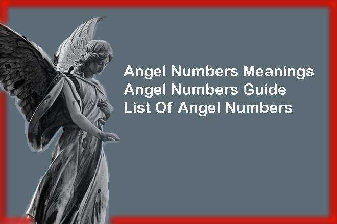 Angel Numbers List And Meanings