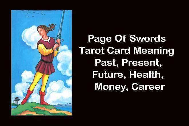 Page of Swords Tarot Card Meaning: Yes or No, Reversed, Upright, Love, Money, Career, Past, Present, Future, Health, and Spirituality