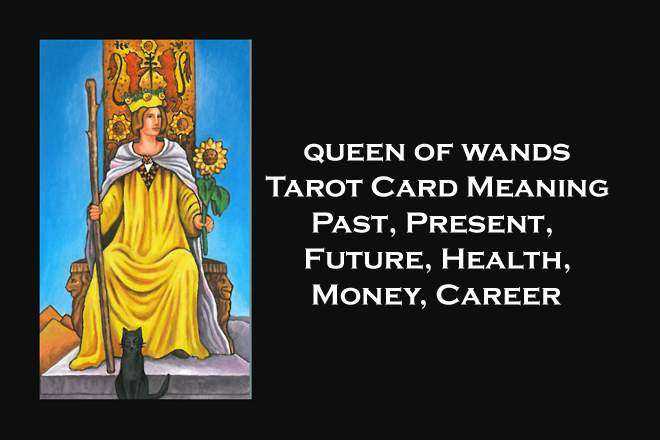 Queen Of Wands, Queen Of Wands Yes Or No, Queen Of Wands Tarot Love, Queen Of Wands Upright, Queen Of Wands Reversed, Queen Of Wands Tarot Card Meaning, Past, Present, Future, Health, Money, Career, Spirituality