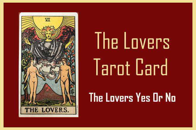 The Lovers Tarot Card, The Lovers Yes Or No, The Lovers Tarot Love, The Lovers Tarot Card Meaning Reversed, Love, Past, Present, Future, Health, Money, Career, Spirituality