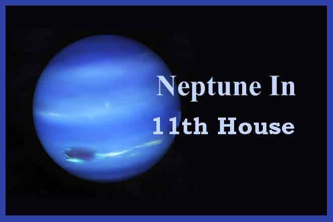 Neptune In 11th House