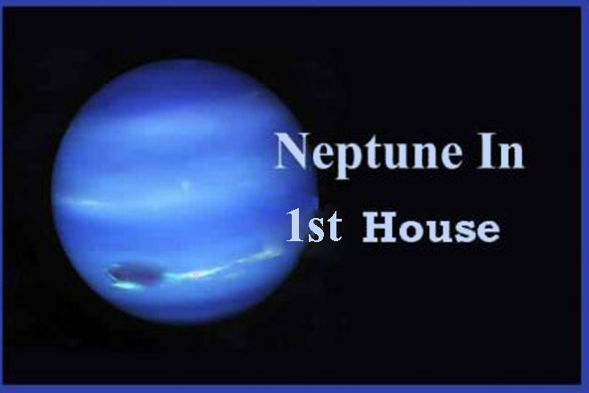 Neptune In 1st House