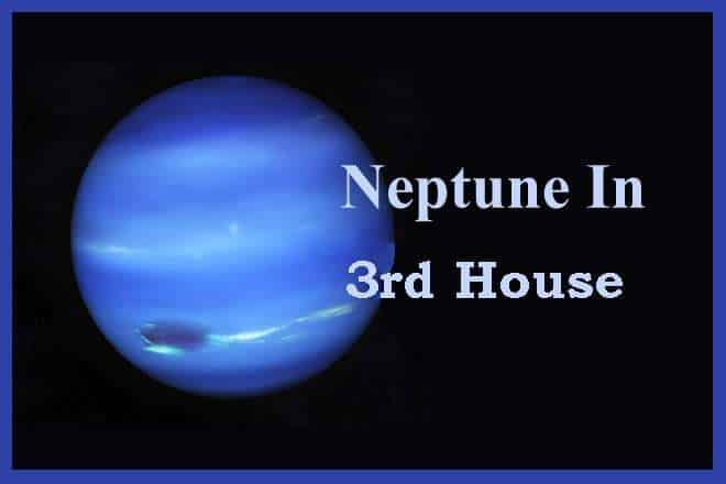 Neptune In 3rd House