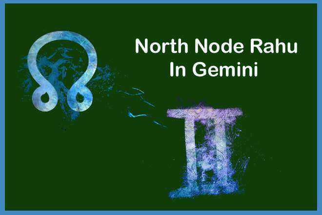 North Node Rahu In Gemini