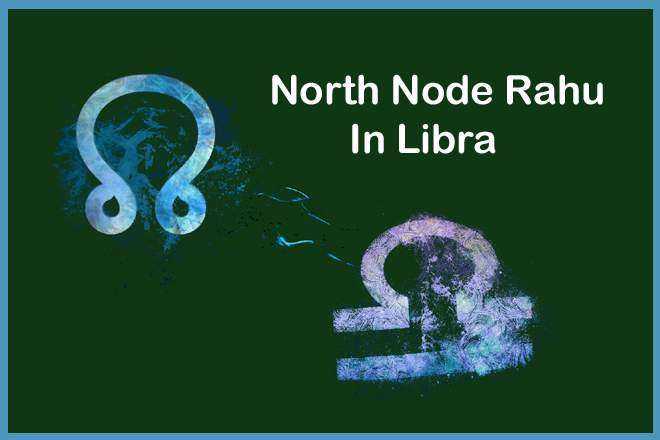 North Node Rahu In Libra