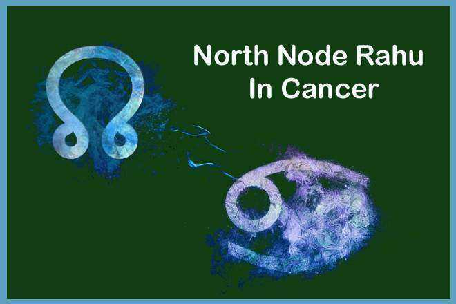 North Node Rahu In cancer