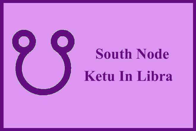 South Node Ketu In Libra, South Node In Libra Woman, South Node In Libra Man, South Node In Libra In Love, Compatibility, Appearance, Career, Marriage, Spouse, Wife, Husband, Vedic Astrology, Transit, Natal, Retrograde, Karma, Spirituality, Remedies