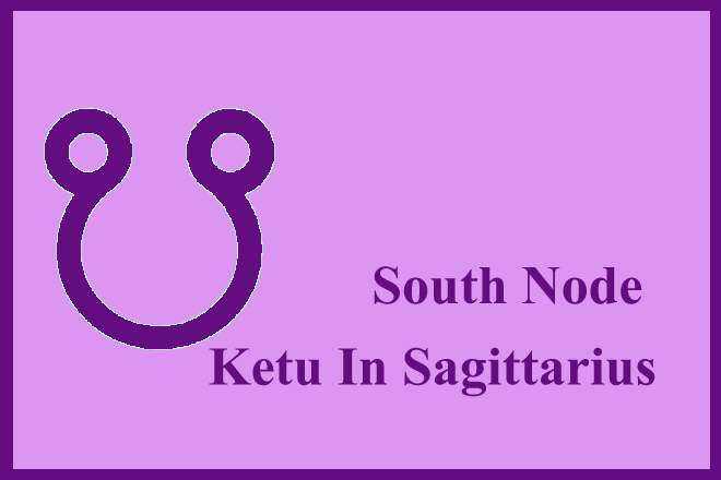 South Node Ketu In Sagittarius