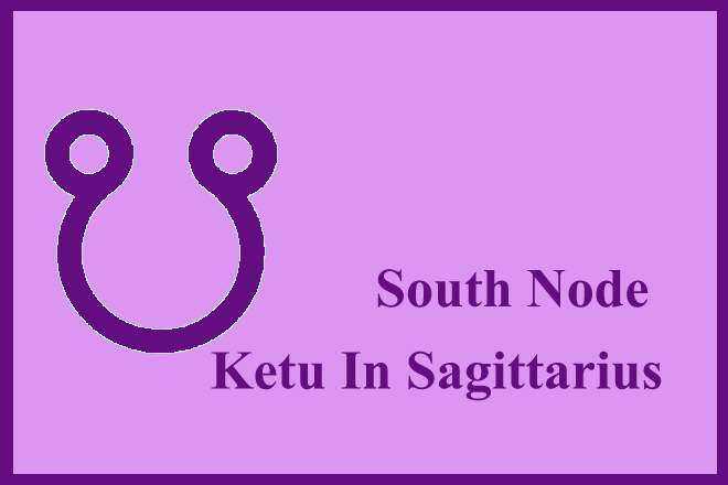 South Node Ketu In Sagittarius, South Node In Sagittarius Woman, South Node In Sagittarius Man, South Node In Sagittarius In Love, Compatibility, Appearance, Career, Marriage, Spouse, Wife, Husband, Vedic Astrology, Transit, Natal, Retrograde, Karma, Spirituality, Remedies