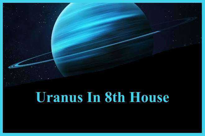 Uranus In 8th House