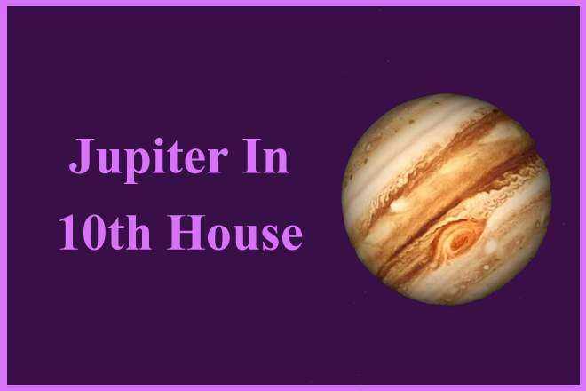 Jupiter In 10th House, Jupiter In Tenth House Meaning, Jupiter In 10th House Past Life, Woman, Man, Personality, Spouse, Marriage, Appearance, Natal Chart, Synastry, Composite, Transit, Navamsa Chart, Vedic Astrology, Spirituality, Ascendant