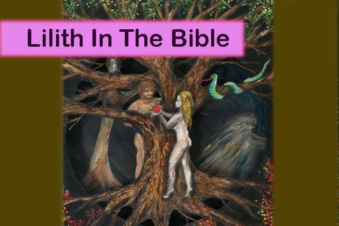 Lilith, Who Is Lilith From The Bible, Who Was Lilith In The Bible, Is Lilith In The Bible, Where Is Lilith In The Bible, What Does Lilith Symbolize?