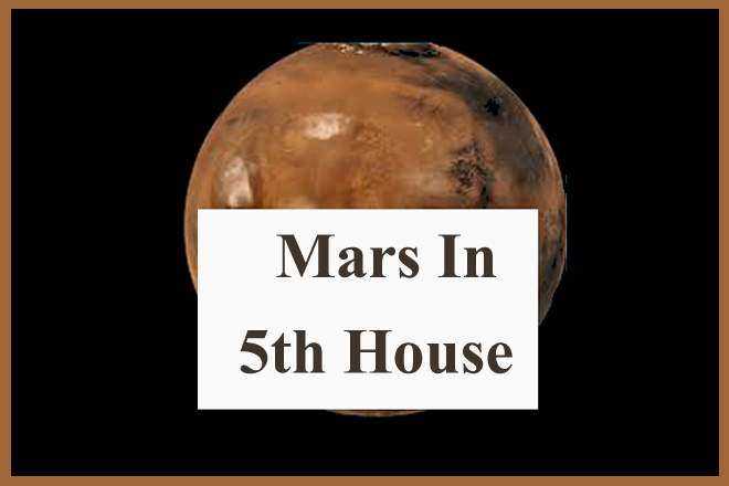 Mars In 5th House