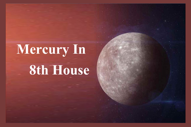 Mercury In 8th House, Mercury In Eighth House Meaning, Mercury In 8th House Past Life, Woman, Man, Personality, Spouse, Marriage, Appearance, Natal Chart, Synastry, Composite, Transit, Navamsa Chart, Vedic Astrology, Spirituality, Ascendant