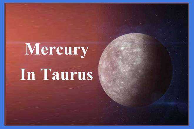 Mercury In Taurus, Mercury In Taurus Woman, Mercury In Taurus Man, Mercury In Taurus In Love, Compatibility, Appearance, Career, Marriage, Spouse, Wife, Husband, Vedic Astrology, Transit, Natal, Retrograde, Karma, Spirituality, Remedies, Taurus Mercury Woman, Man