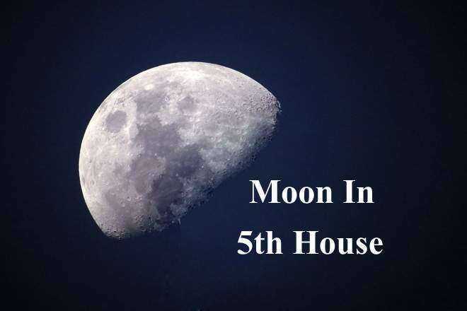 Moon In 5th House, Moon In Fifth House Meaning, Moon In 5th House Past Life, Woman, Man, Personality, Spouse, Marriage, Appearance, Natal Chart, Synastry, Composite, Transit, Navamsa Chart, Vedic Astrology, Spirituality, Ascendant