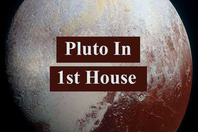 Pluto In 1st House