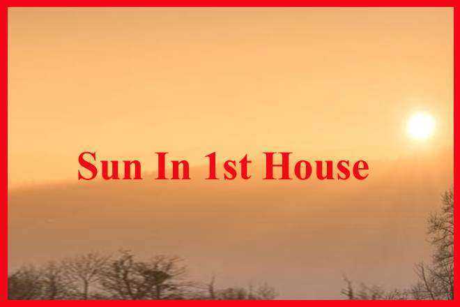 Sun In 1st House