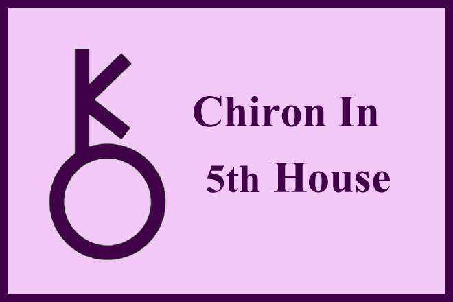 Chiron In 5th House