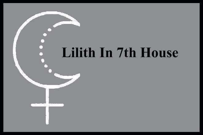 Lilith In 7th House