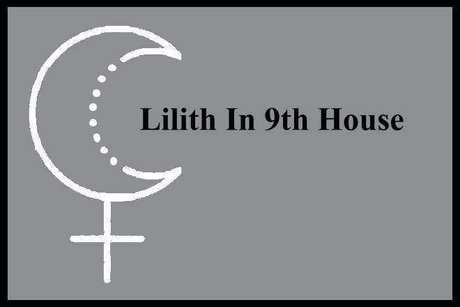 Lilith In 9th House