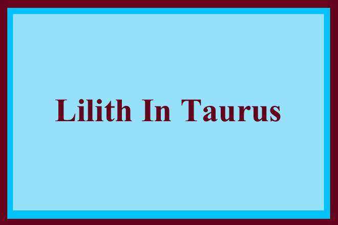 Lilith-In-Taurus